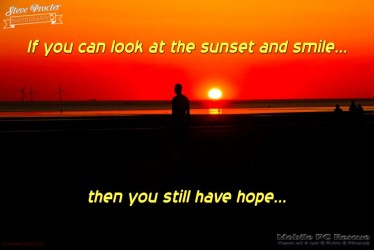If you can look at the sunset and smile
